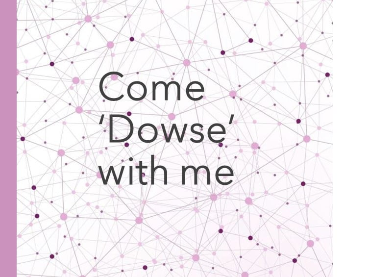 Come Dowse With Me ~ On YouTube